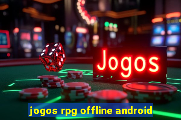 jogos rpg offline android